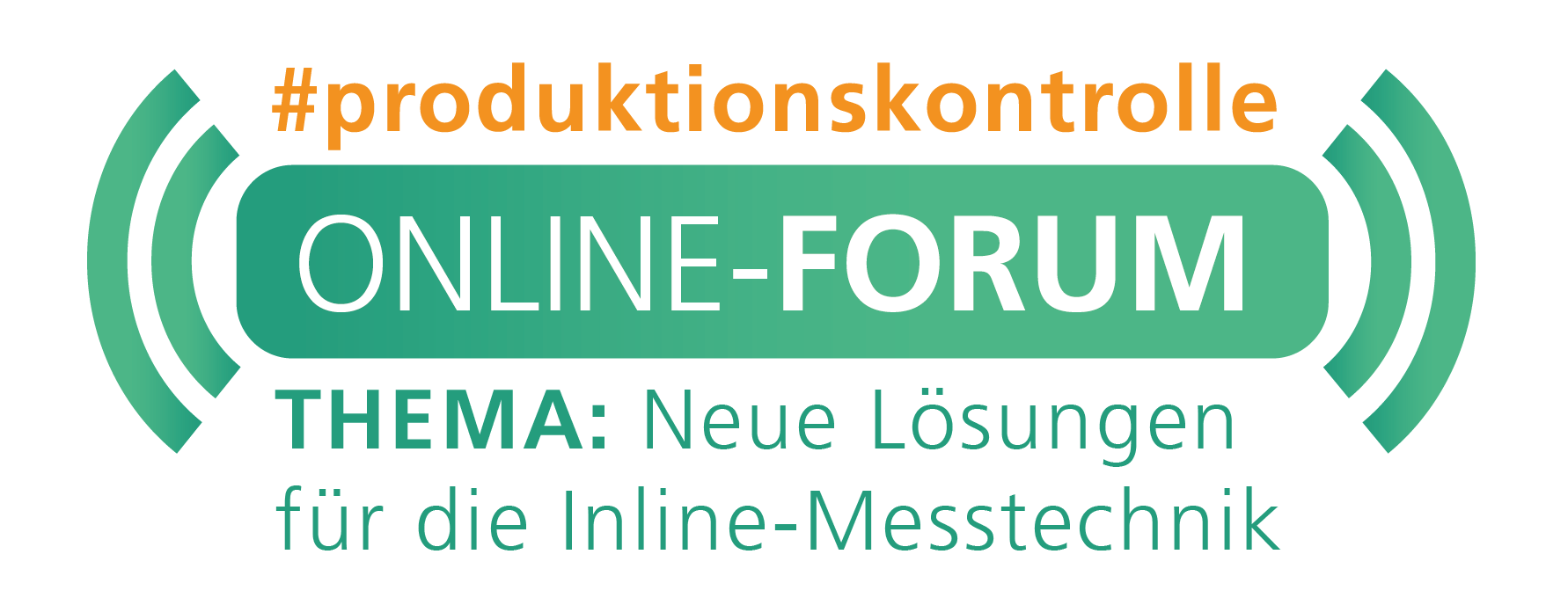 Online-Forum Produktionskontrolle<br><h4> »Neue Lösungen für die Inline-Messtechnik«