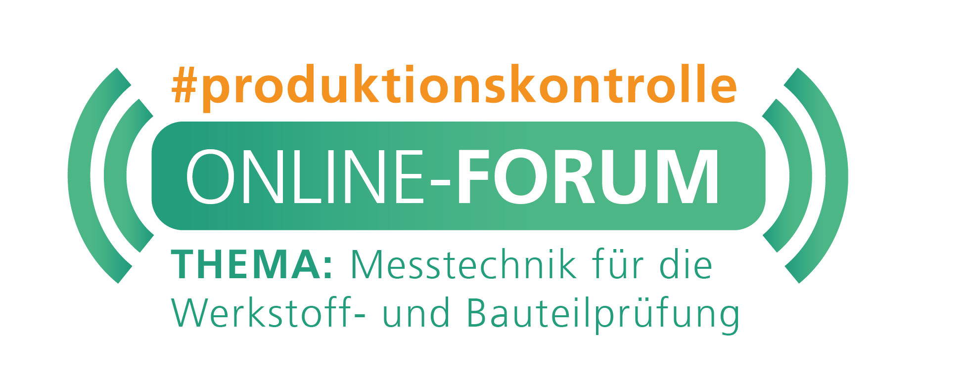 Online-Forum Produktionskontrolle<br><h4> »Messtechnik für die Werkstoff- und Bauteilprüfung«