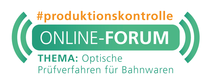 Online-Forum Produktionskontrolle<br><h4> »Optische Prüfverfahren für Bahnwaren – innovative Lösungen für die Linie«